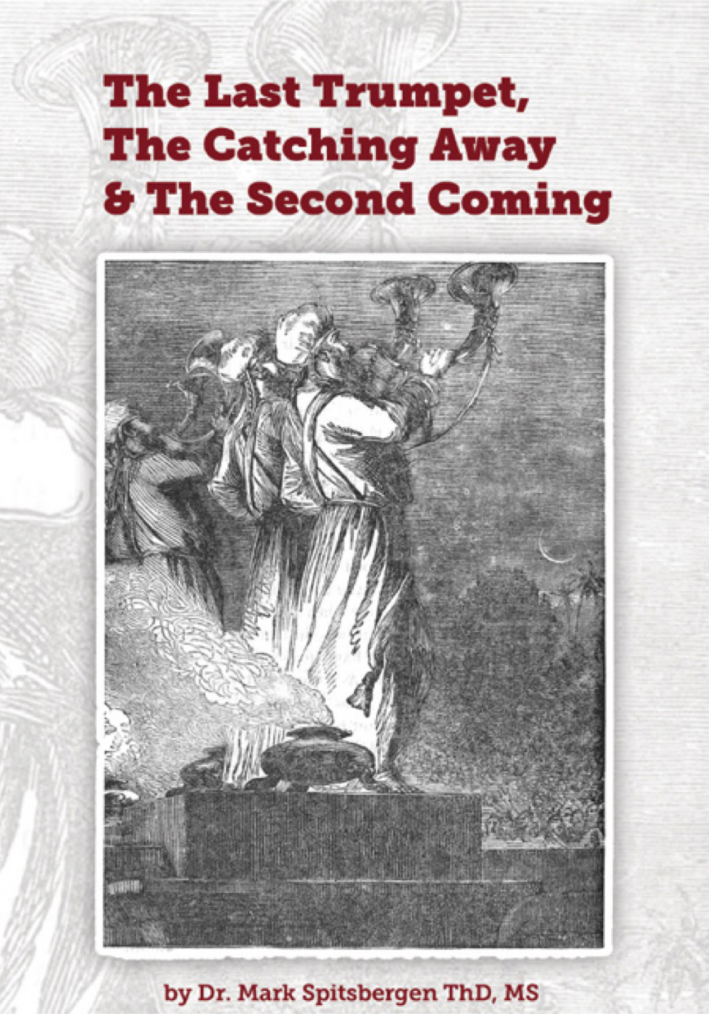 The Last Trumpet, the Catching Away, and the Second Coming book cover