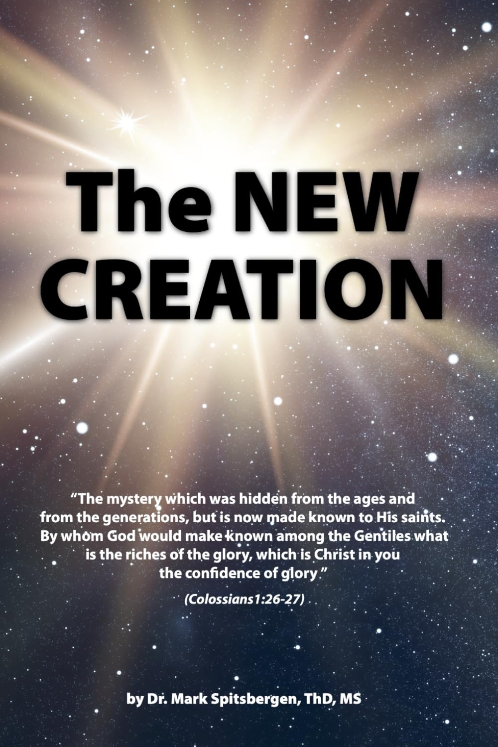 The New Creation That Brought Forth the New Man book cover